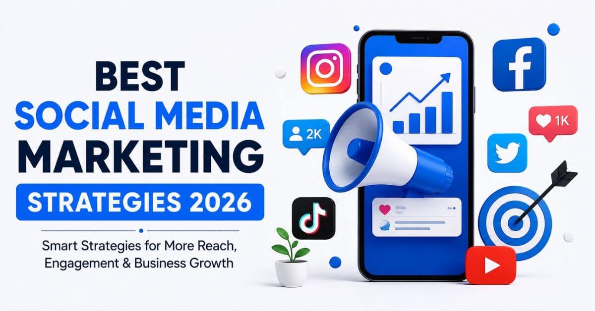 Best Social Media Marketing Strategies 2026
